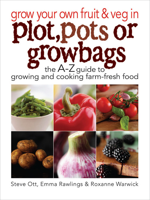 Title details for Grow Your Own Fruit and Veg in Plot, Pots or Grow Bags by Steve Ott - Wait list